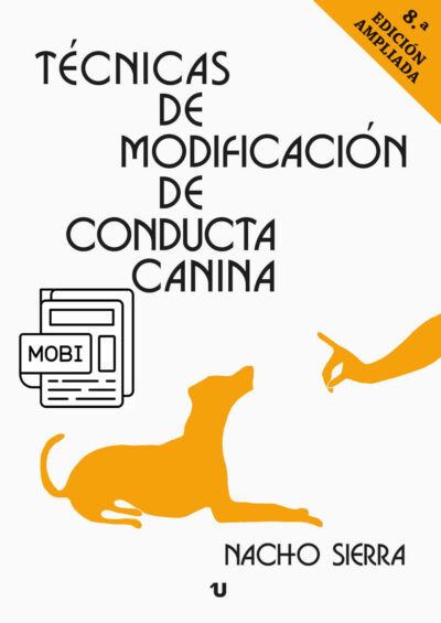 MOBI - TÉCNICAS DE MODIFICACIÓN DE CONDUCTA CANINA 8ª EDICIÓN